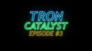 TRON Catalyst | Episode #3 - Resisting Core's Power