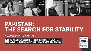 Pakistan: The Search for Stability &mdash; Panel Discussion