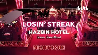 Nightcore - Losin' Streak (Hazbin Hotel Soundtrack) - Extended Section - Instrumental | AIM Track