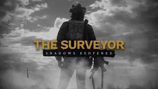 The Surveyor - Shadows Reopened