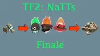 [NaTTs FINALE] A TF2 Trading Series by Someone who is NOT a Trader