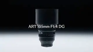 Sigma 135mm F1.4 DG | Art Lens - The world&rsquo;s first autofocus 135mm F1.4