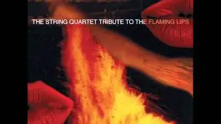 The String Quartet Tribute To The Flaming Lips - Do Your Realize??