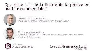 Que reste t il de la liberté de la preuve en matière commerciale