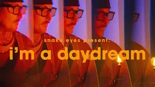 snake eyes - i'm a daydream (official visualiser)