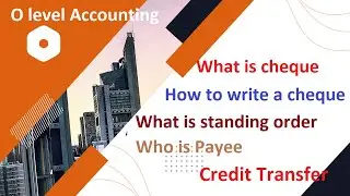 Business Documents & Banking Transactions Explained | Cheque Writing & Bank Payments