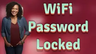 Why Can&rsquo;t I Change My Router&rsquo;s Default WiFi Password?
