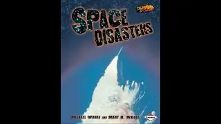 Space Disasters (Disasters Up Close) 2008, Michael Woods, Mary B Woods