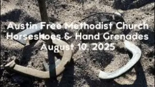 Austin Free Methodist Church - Horseshoes & Hand Grenades - August 10, 2025