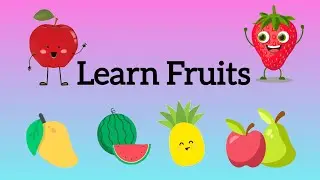 Learn Fruits Names for Kids | Apple, Banana, Mango, Orange & More | FunTime Learning.