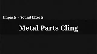 Metal Parts Cling / Sound Effect