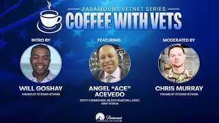 Paramount VetNet presents: &ldquo;Virtual Coffee with Vets: Army Veteran, MBA&rsquo;s Angel &ldquo;Ace&rdquo; Acevedo&rdquo;