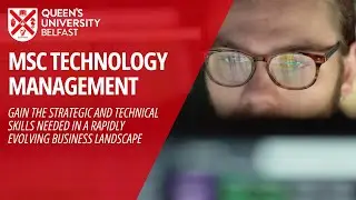 MSc Technology Management | Queen's Business School