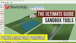 Tutorial Sketchup Sandbox tool Fungsi dan Cara Menggunakan