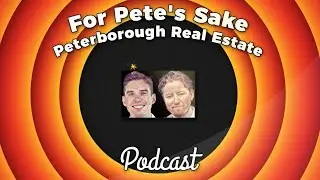Ep 10 - For Pete's Sake Podcast - Peterborough City July 2023 Market Reports
