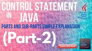 What is Control Statement (Part-2) | IN JAVA | Parts and Sub-Parts | FOR | WHILE | DO-WHILE |(HINDI)