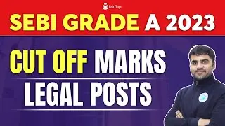 SEBI Legal Cut Off Marks of Previous Years | SEBI Legal Posts 2023 Syllabus Preparation EduTap