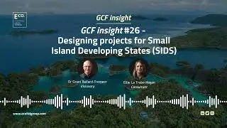 GCF insight #26 - Designing projects for Small Island Developing States (SIDS)