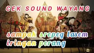 CEK SOUND GLERRRR... Sampak srepeg lasem iringan perang.