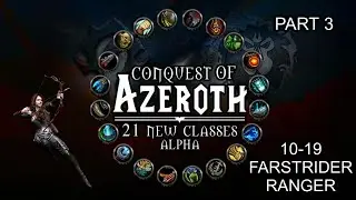 Conquest of Azeroth - ПвП 10-19 за Farstrider Ranger на ОБТ сервере часть 3 | Ascension WoW
