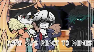Sans AU'S react to memes | Part 3 | - Creds in comments! - | Enjoy.
