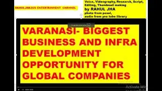 VARANASI- BIGGEST BUSINESS AND INFRA DEVELOPMENT OPPORTUNITY FOR GLOBAL COMPANIES#india #indian