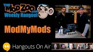 Weekly Hangout Episode 21: ModMyMods