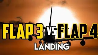 FLAP 3 vs FLAP 4 LANDING  II ROGER THAT