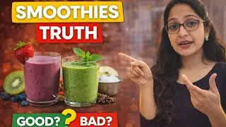 Smoothies Truth : Good or Bad