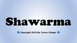 How To Pronounce Shawarma