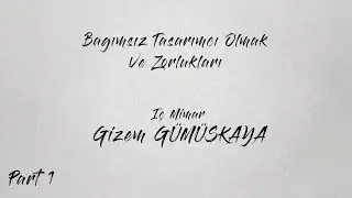 Sofart Talks:Mimarlık 17/1_İç Mimar Gizem GÜMÜŞKAYA_Bağımsız Tasarımcı Olmak Ve Zorlukları