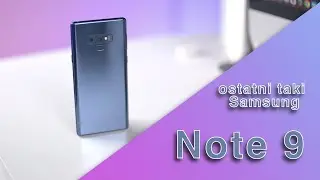 Samsung Galaxy Note 9 w 2021 - ostatni taki Samsung! | Robert Nawrowski