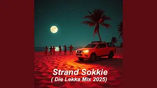 Strand Sokkie (feat. El-Jay Bee) (Die Lekka Mix 2025)