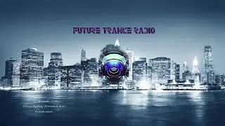Future Trance Radio Episode #005