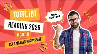 [2026] TOEFL iBT Reading Read an Academic Passage | Step-by-Step Strategy #0007