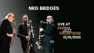 NRG BRIDGES: Intertwinerd Roots live at ParmaJazz Frontiere Festival 2023