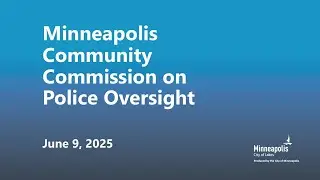 June 9, 2025 Community Commission on Police Oversight