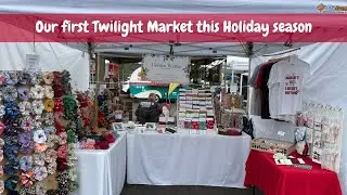 Day 3 - Vlogmas 2024 | Our first Twilight Holiday Market - My worst market to date?