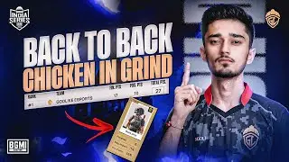 BACK TO BACK CHICKEN IN BGIS THE GRIND | TEAM GODLIKE |