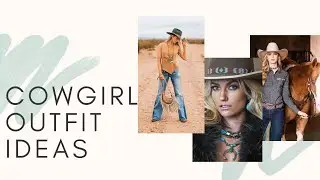 25 Cowgirl Outfit Ideas Trending in 2025 and Tips to get a Cowgirl look