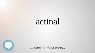 actinal (Every English Word Pronounced) 📕🔊🗣️😎✅