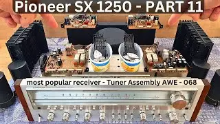 Pioneer SX 1250 - Restoration Part 11 - The Most Popular Receiver Ever