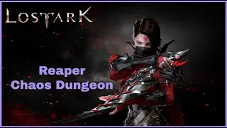 Lost Ark New Unreleased Class Reaper (Assassin) Chaos Dungeon Gameplay