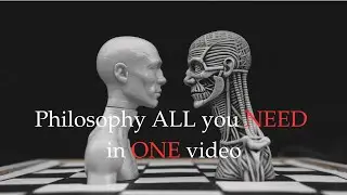 The Last Video You&rsquo;ll Need About Philosophy - no bs