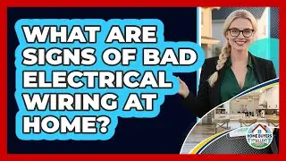 What Are Signs Of Bad Electrical Wiring At Home?