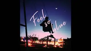 Sn&oslash;w x Powfu x Jomie x Beowave x Skinny Atlas ~ Feel so Blue