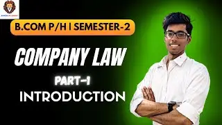 COMPANY LAW | PART-1 | INTRO | B.COM P/H | CA | CS | SINGHA ACADEMY