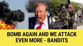 Bandit Dares TRUMP, TRY AGAIN! Bandits Attacks Kogi & Abduct MORE!