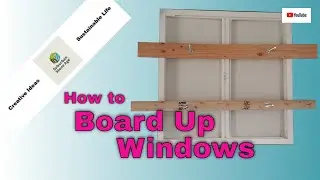 You Bought Vacant Desert Land - Now What?! Part 5 How to Board up Windows - Cheap, Easy, No Damage