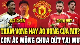Tin MU Trưa 29/12: THAM VỌNG HAY ẢO VỌNG CỦA MU? CƠN ÁC MỘNG CHƯA DỨT TẠI MU